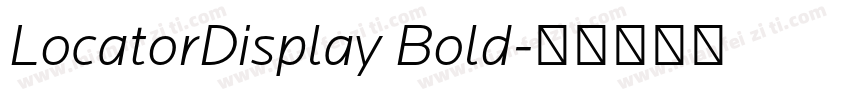 LocatorDisplay Bold字体转换